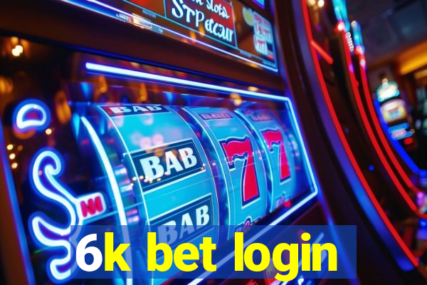 6k bet login